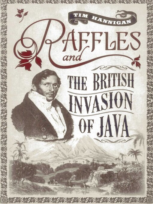 Title details for Raffles and the British Invasion of Java by Tim Hannigan - Available